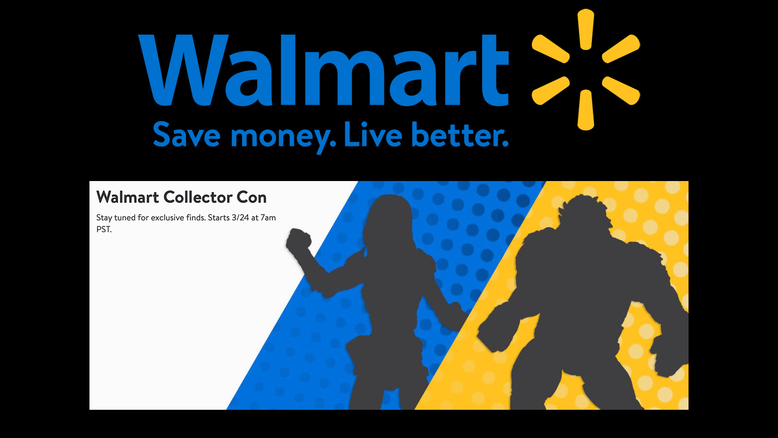 Walmart Collector Con 2022 - Starts 3/24 At 7am PST