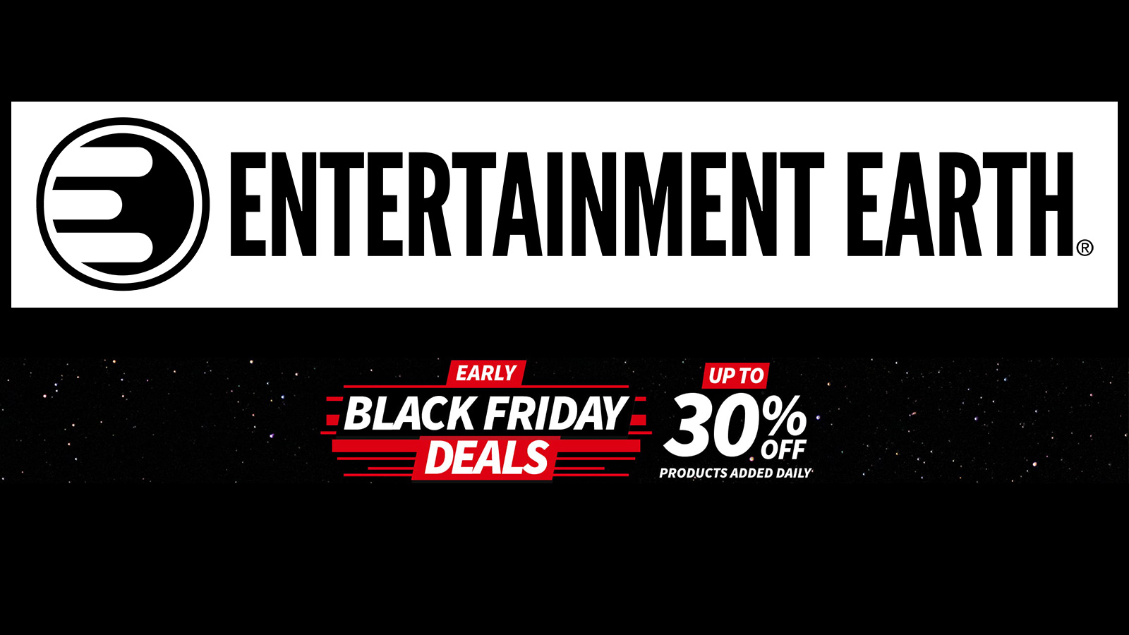 Early Black Friday Deals At Entertainment Earth Up to 30% Off (Plus Extra 10% Off)