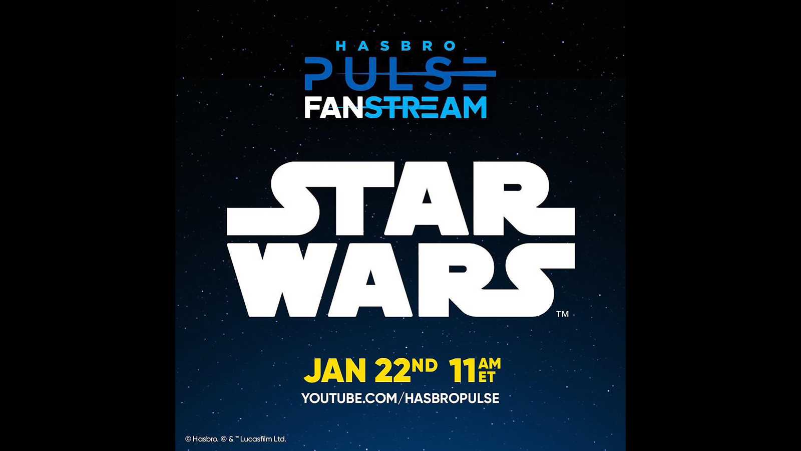 Hasbro Pulse Star Wars Fan Stream 1/22/25 At 11AM ET