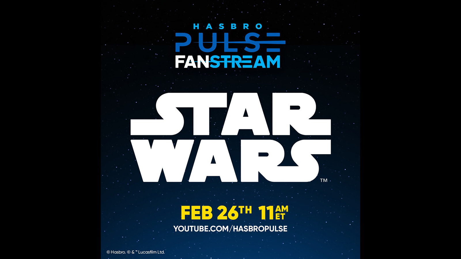 Hasbro Pulse Star Wars Fan Stream 2/26/25 At 11 AM ET